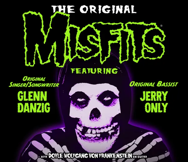 Images of The Original Misfits poster, featuring the signature Crimson Ghost and text saying 'The Original Misfits, Featuring original singer/songwriter GLENN DANZIG, original bassist JERRY ONLY with DOYLE WOLFGANG VON FRANKENSTEIN on Guitar'